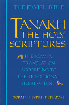 Jps the Jewish Bible Tanakh the Holy Scriptures