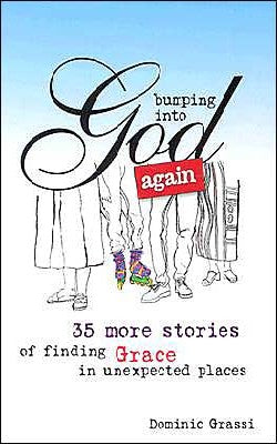 Bumping Into God Again