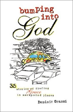 Bumping Into God