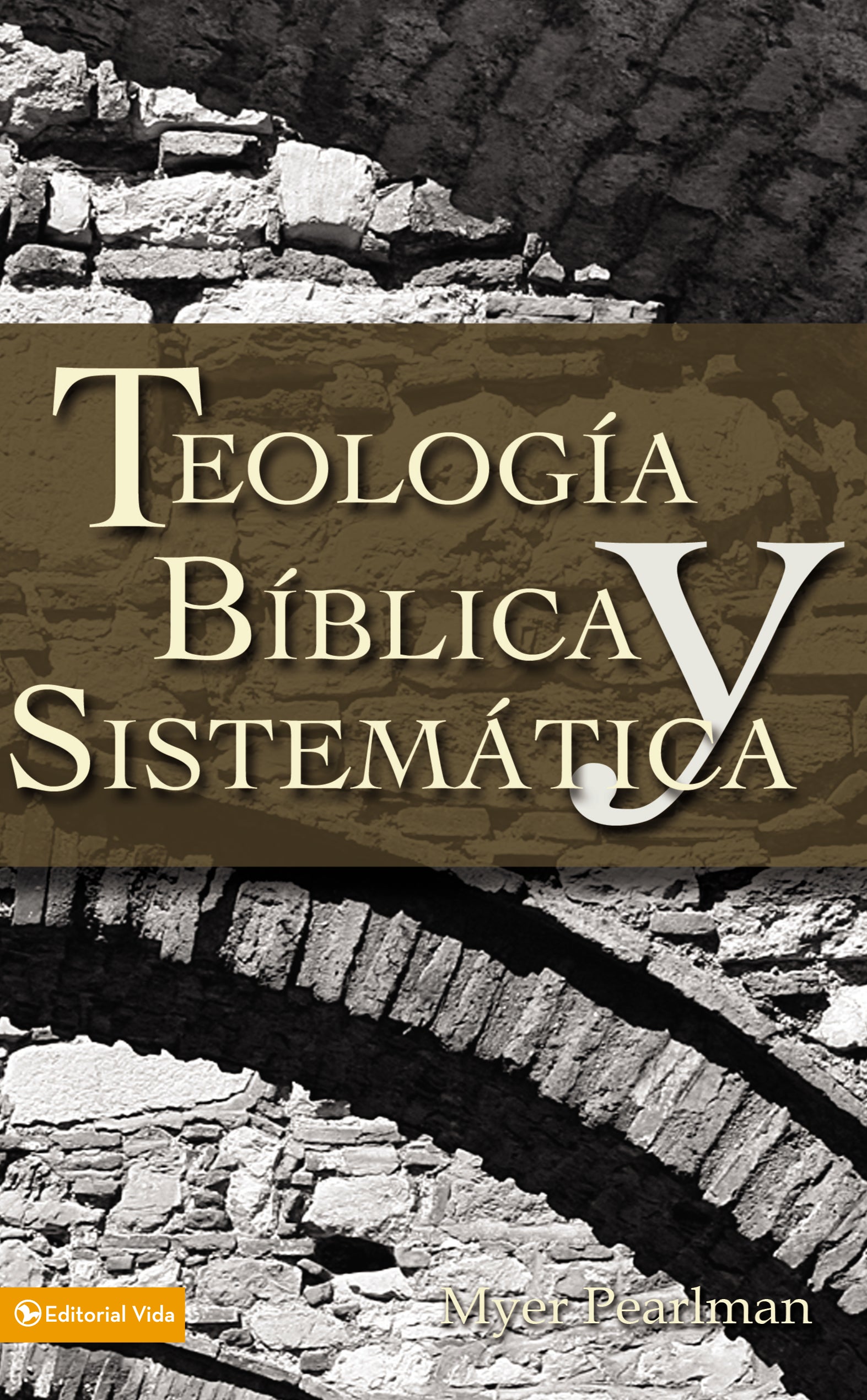 Teologa Bblica Y Sistemtica (Biblical And Systematic Theology) (Spanish)
