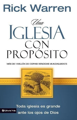 Una Iglesia Con Proposito (Purpose Driven Church) (The Purpose Driven Church Series) (Spanish)