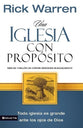 Una Iglesia Con Proposito (Purpose Driven Church) (The Purpose Driven Church Series) (Spanish)