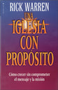 Una Iglesia Con Proposito (Purpose Driven Church) (The Purpose Driven Church Series) (Spanish)