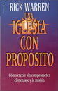 Una Iglesia Con Proposito (Purpose Driven Church) (The Purpose Driven Church Series) (Spanish)
