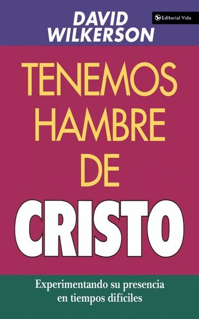 Tenemos Hambre De Cristo (We Hunger For Christ) (Spanish)
