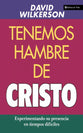 Tenemos Hambre De Cristo (We Hunger For Christ) (Spanish)