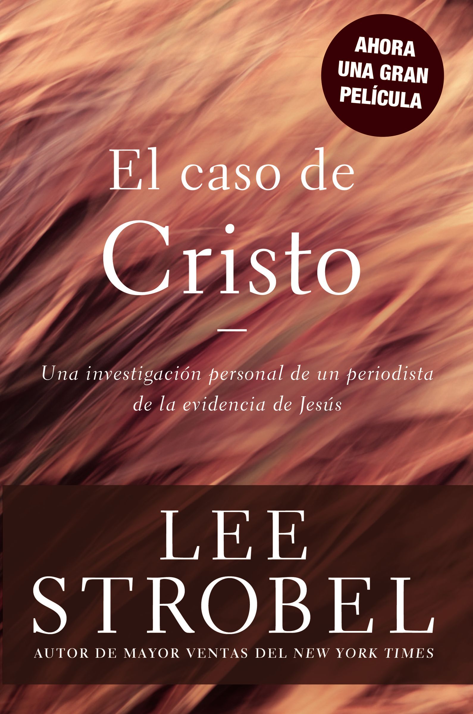 El Caso De Cristo (The Case For Christ, Spanish Edition)