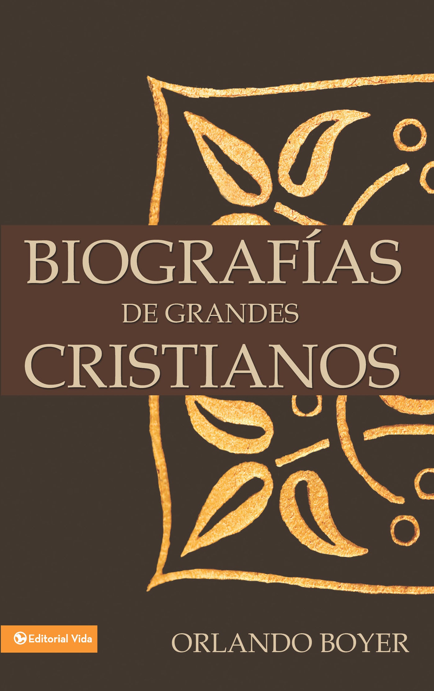 Biografas De Grandes Cristianos (Biographies Of Great Christians) (Spanish)