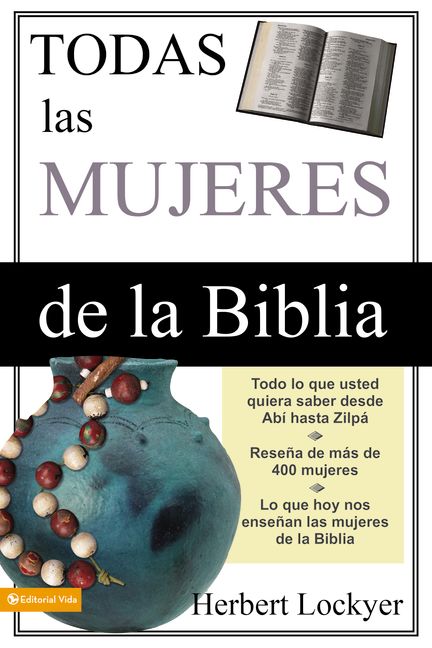 Todas Las Mujeres De La Biblia (All The Women Of The Bible) (Spanish)