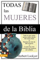 Todas Las Mujeres De La Biblia (All The Women Of The Bible) (Spanish)