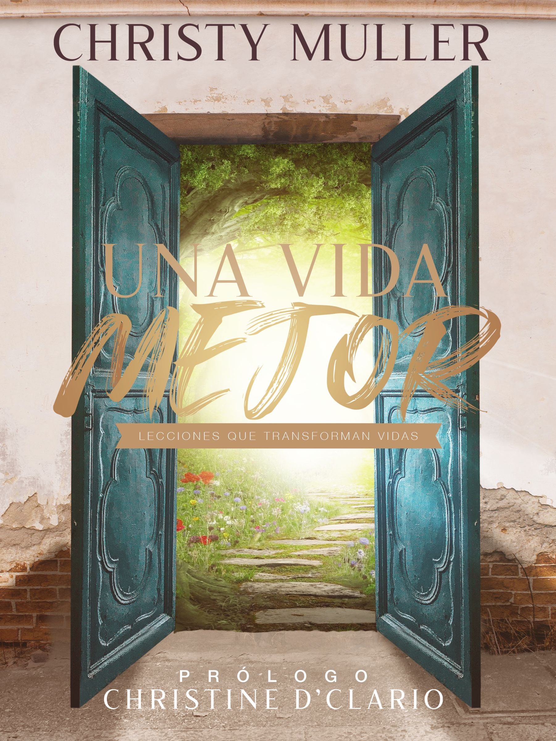 Vida Mejor. Una: Lecciones Que Transforman Vidas (A Better Life) (Spanish)