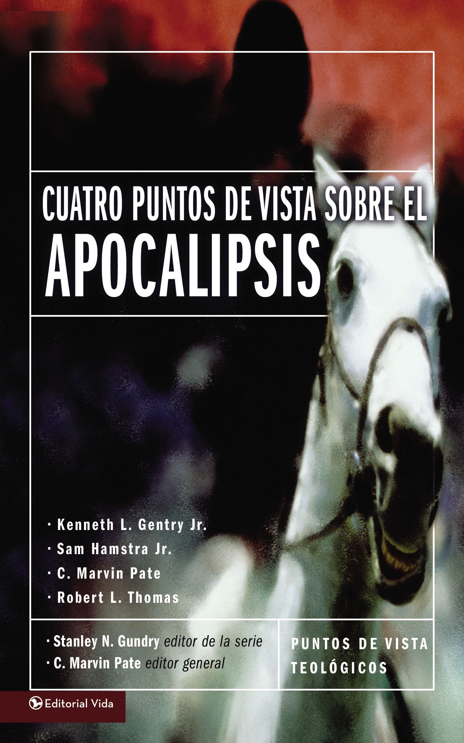 Cuatro Puntos De Vista Sobre El Apocalipsis (Four Views On The Apocalypse) (Spanish)