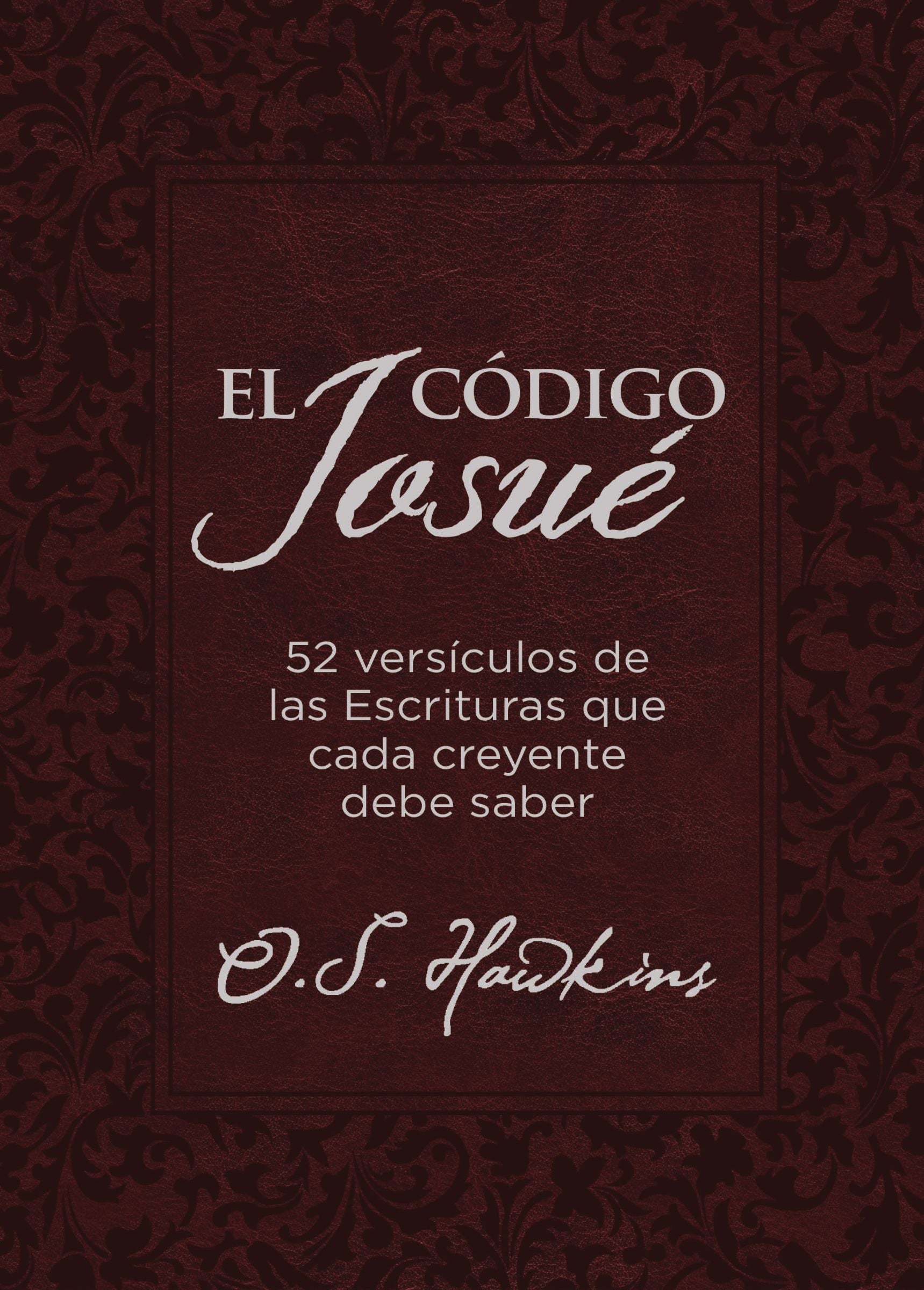 La Clave De Josue: 52 Versiculos Biblicos Que Todo Creyente Debe Saber (Spanish)