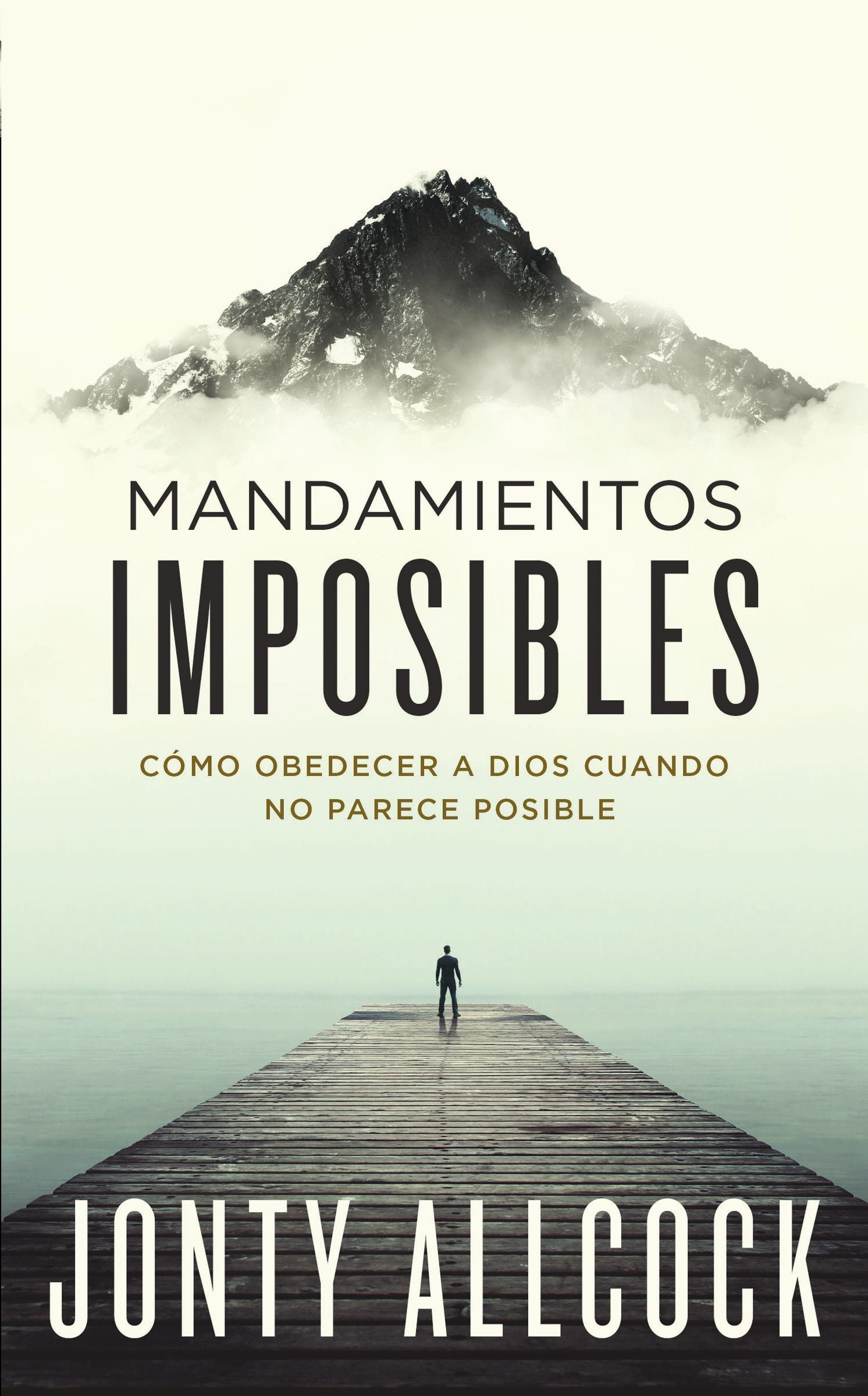 Mandamientos Imposibles: Como Odedecera Dios Cuando No Parece Posible (Impossible Commands) (Spanish)