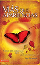 Masque Apariencias (Becoming More Than A Good Bible Study Girl) (Spanish)