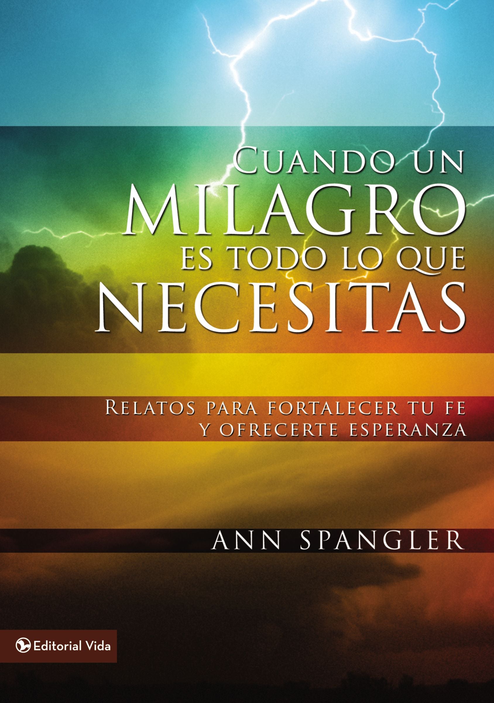 Cuando Un Milagro Es Todo Lo Que Necesitas (When You Need A Miracle) (Spanish)