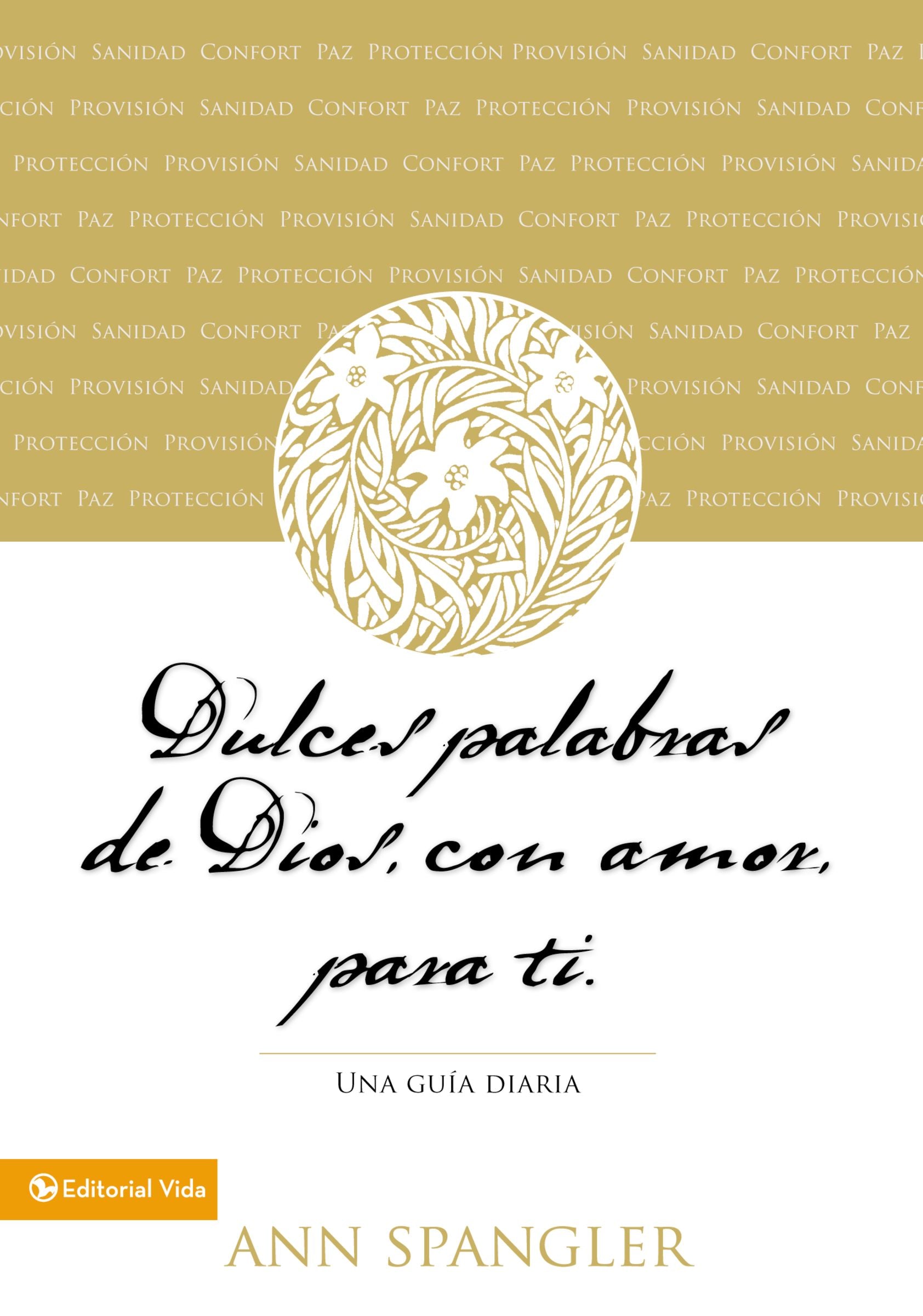 Dulces Palabras De Dios, Con Amor, Para Ti (A Daily Guide) (Tender Words Of God) (Spanish)
