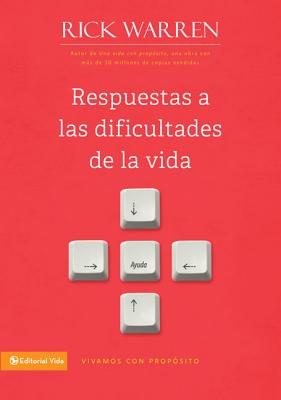 Respuestas a Las Dificultades Se La Vida (Living With Purpose) (Spanish)