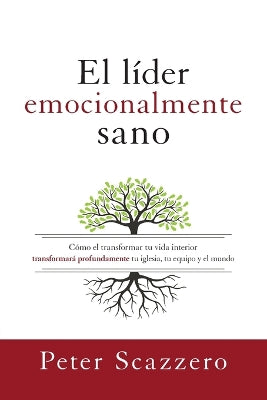 Lder Emocionalmente Sano, El (Emotionally Healthy Spirituality) (Spanish)