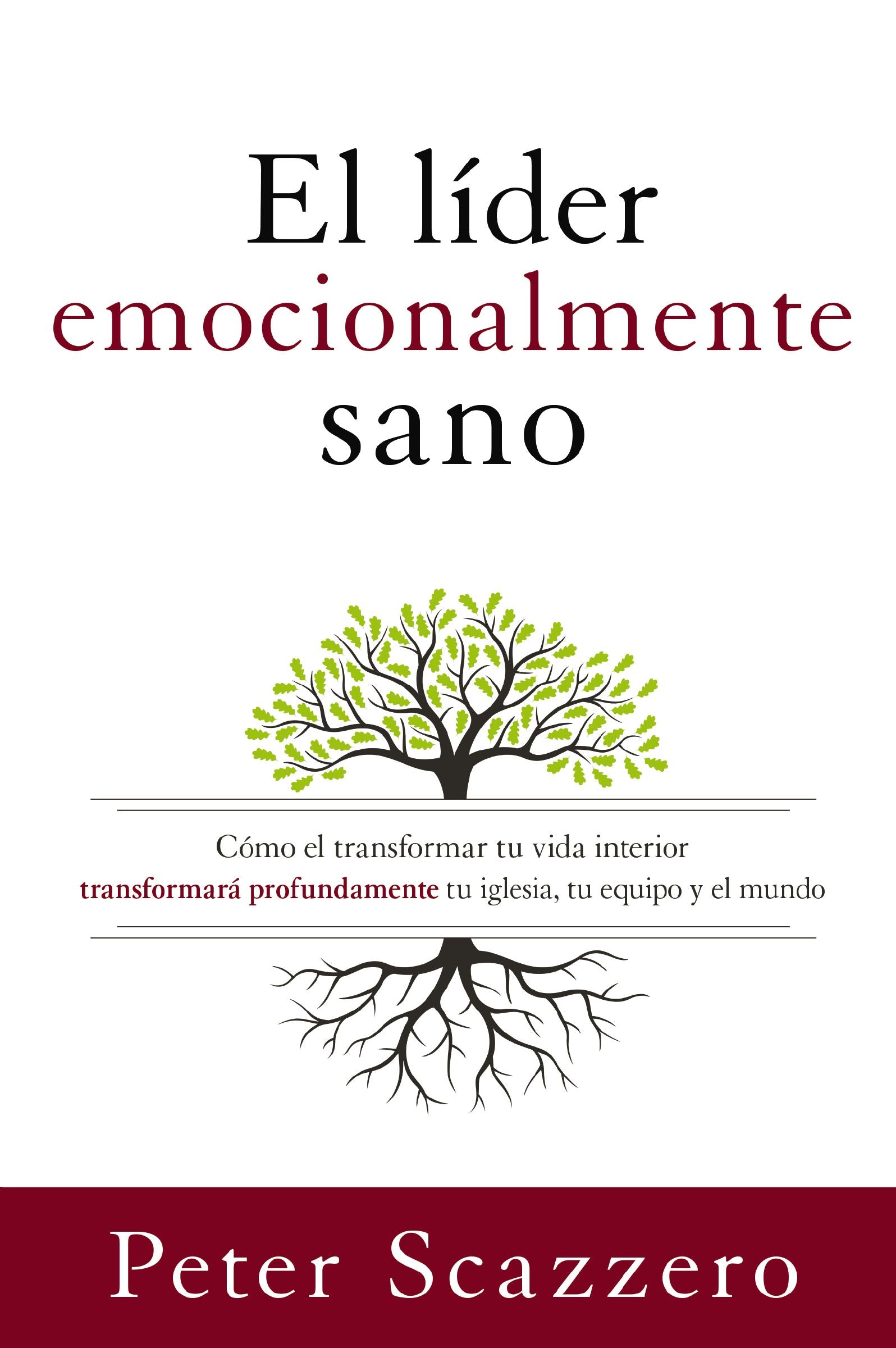 Lder Emocionalmente Sano, El (Emotionally Healthy Spirituality) (Spanish)