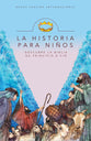 La Historia Para Ninos (The Story For Kids) (The Story Series) (Spanish)
