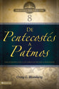 De Pentecostes a Patmos (From Pentecost to Patmos) (#08 in Biblioteca Teologica Vida Series) (Spanish)