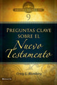 Btv #09: Preguntas Clave Sobre El Nuevo Testamento (Making Sense Of The New Testament, Three Crucial Questions) (Spanish)