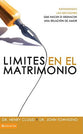 Limites En El Matrimonio (Boundaries In Marriage) (Spanish)