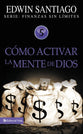 Cmo Activar La Mente De Dios (How Do I Activate The Mind Of God) (Spanish)
