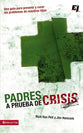 Padres a Prueba De Crisis Parents Guide to Helping Teenages in Crisis (Spanish)