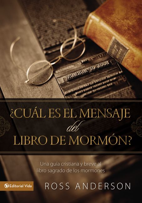 Cual Es El Mensaje Del Libro De Morman (Understanding The Book Of Morman) (Spanish)