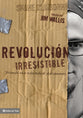 Revolucion Irresistible  (Irresistable Revolution) (Spanish)