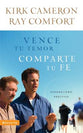 Vence Tu Temor, Comparte Tu Fe (Conquer Your Fear, Share Your Faith) (Spanish)