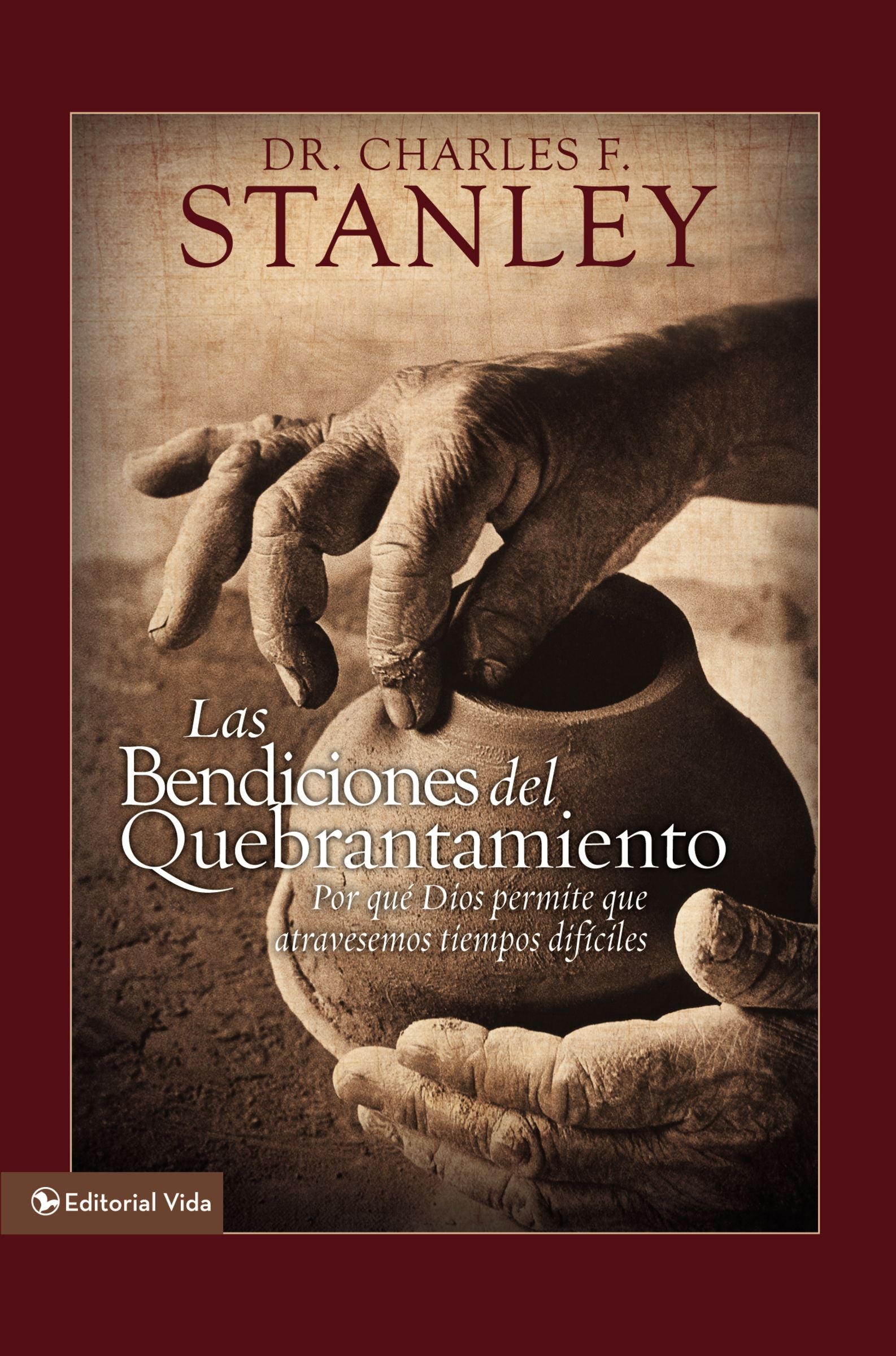 Bendiciones Del Quebrantamiento, Las (Blessings Of Brokeness) (Spanish)
