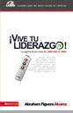 Vive Tu Liderazgo (Enjoy Leadership) (Spanish)