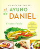 Ayuno De Daniel (Ultimate Guide To The Daniel Fast) (Spanish)