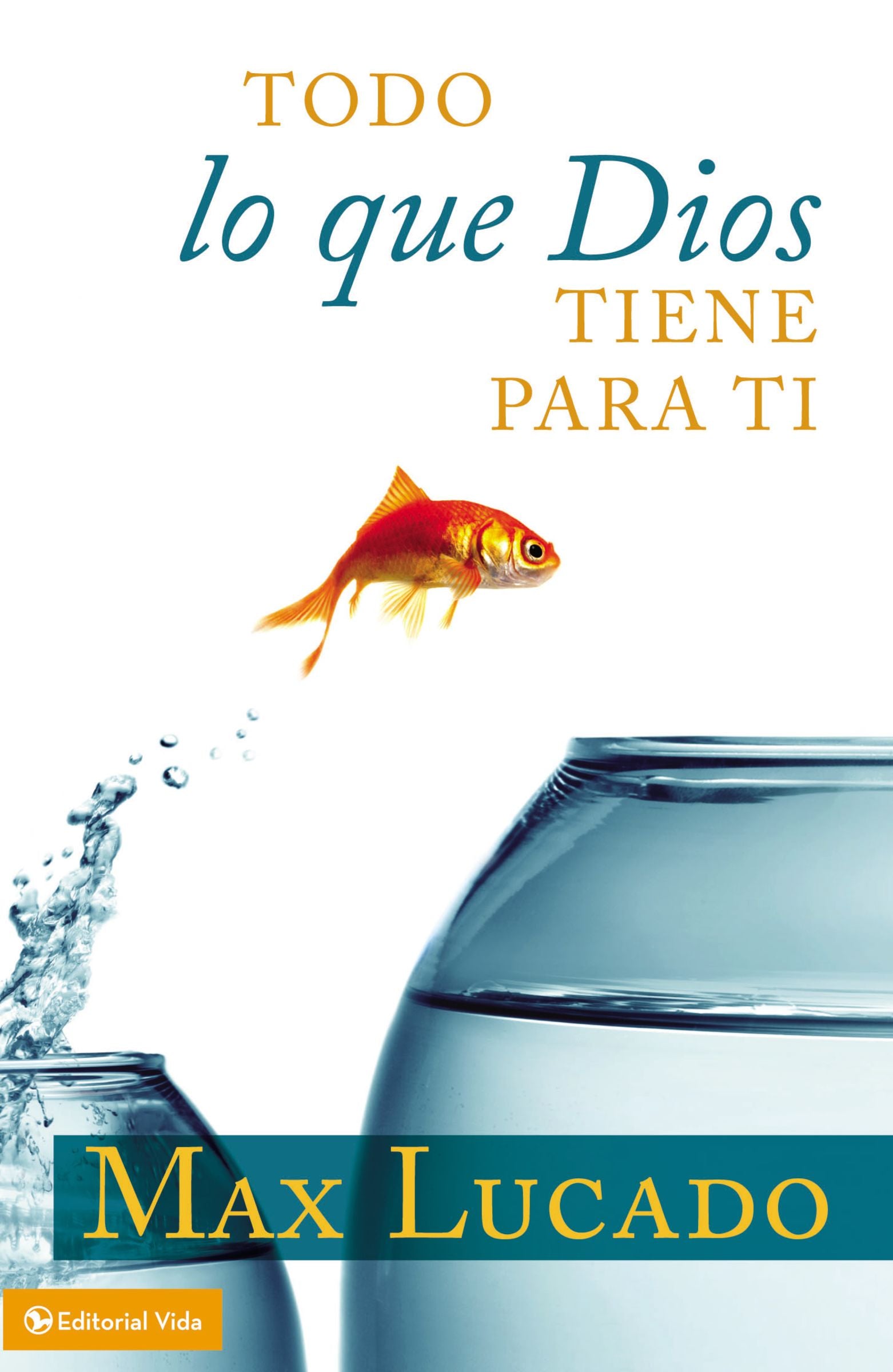 Todo Lo Que Dios Tiene Para Ti (Everything That God Has For You) (Spanish)