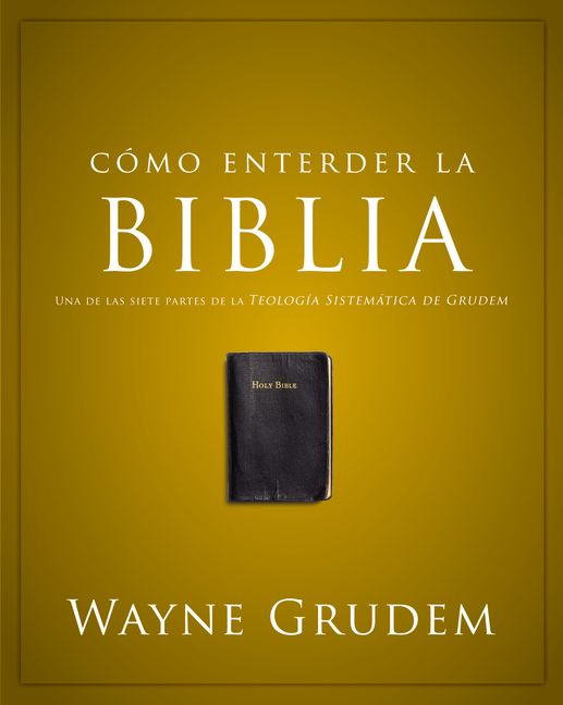 Como Entender La Biblia (Making Sense Of The Bible) (Spanish)
