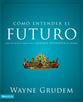 Como Entender El Futuro (Spanish)
