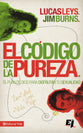 El Codigo De La Pureza (The Code Of Purity) (Spanish)
