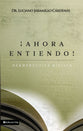 Ahora Entiendo! Hermenutica Bblica (Now I Understand Biblical Hermeneutics) (Spanish)
