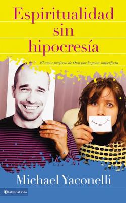Espiritualidad Sin Hipocresa (Messy Spirituality) (Spanish)