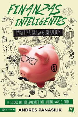 Finanzas Inteligentes Para Una Nueva Generacin (Smart Finance For A New Generation) (Spanish)