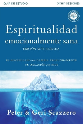 Espiritualidad Emocionalmente Sana - Guia De Estudio (Emotionally Healthy Spiritually Study Guide) (Spanish)