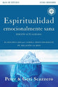 Espiritualidad Emocionalmente Sana - Guia De Estudio (Emotionally Healthy Spiritually Study Guide) (Spanish)