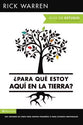 What on Earth Am I Here For? Study Guide) (The Purpose Driven Life Series) (Spanish)