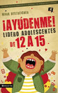 Aydenme! Soy Lder De Adolescentes De 12 a 15! (Help! I'm A Junior High Youth Worker!) (Spanish)