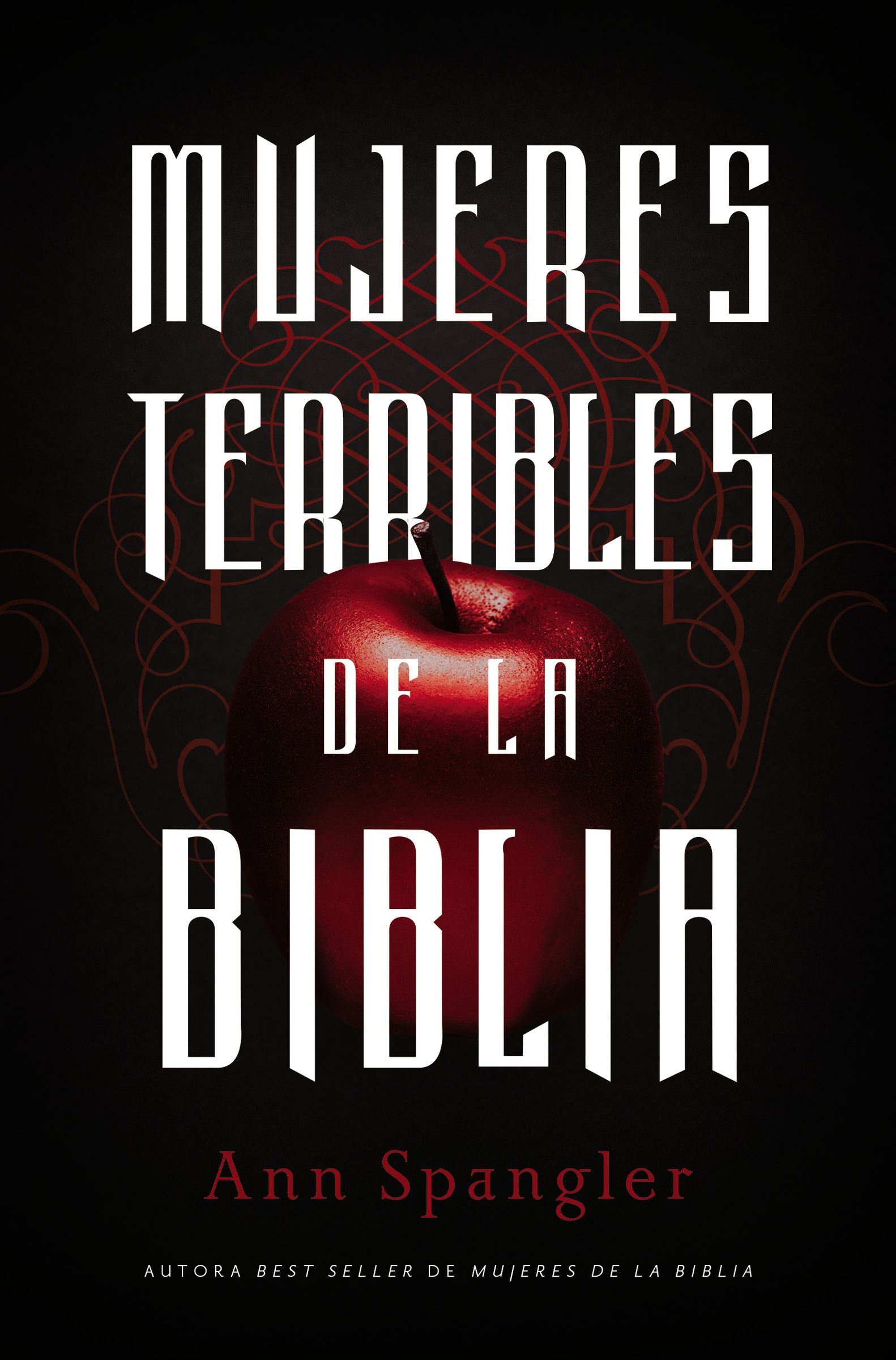 Mujeres Terribles De La Biblia (Wicked Women Of The Bible) (Spanish)