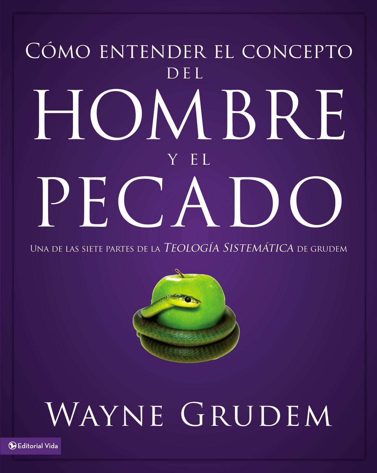 Cmo Entender El Concepto Del Hombre Y El Pecado (Making Sense Of Man And Sin) (Spanish)