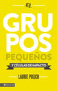 Grupos Pequeos Y Clulas De Impacto (Spanish)